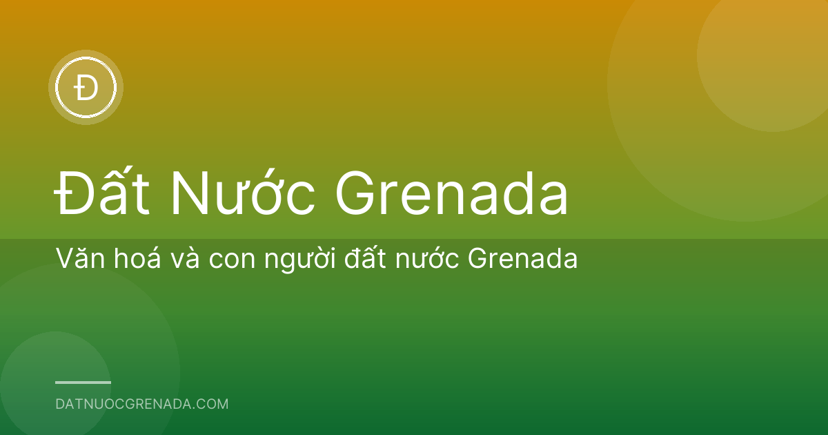 Văn hoá và con người đất nước Grenada